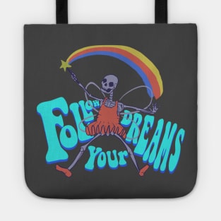 Follow your dreams Tote