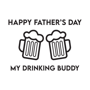 Happy Father's Day Drinking Buddy black T-Shirt