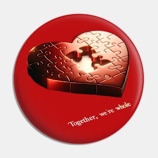 Love: Together We're Whole Pin