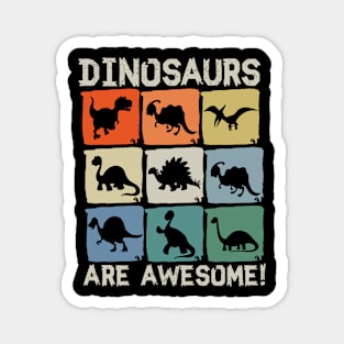 Dinosaurs are Awesome Magnet