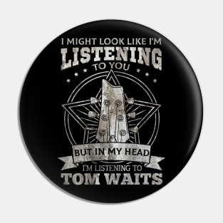 Tom Waits Pin