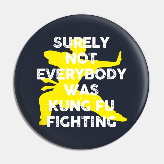 Surely Not Everybody Was Kung Fu Fighting Pin by TipsyCurator