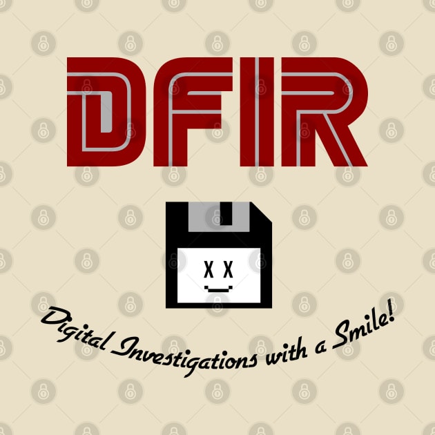 DFIR - Digital Investigations with a Smile! by stark4n6