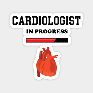 Cardiologist In Progress - Funny Cardiology Student Magnet