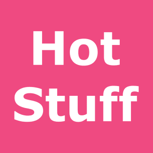 Hot Stuff T-Shirt