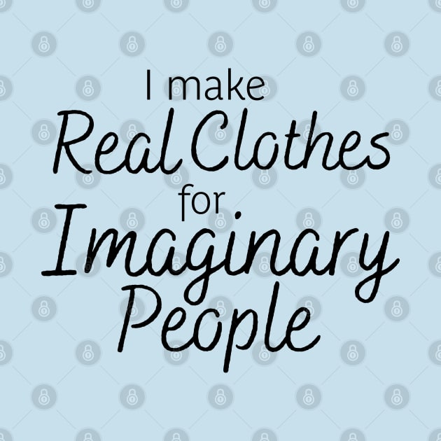 Real Clothes Imaginary People black text by mcwolldesigns