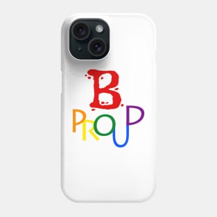 Be proud Phone Case