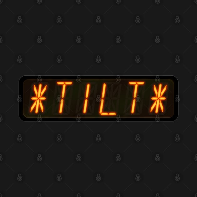 *TILT* Pinball Display by Arcade Tees