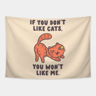 If You Don't Like Cats, You Won't Like Me Tapestry