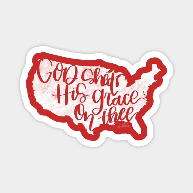 God Shed His Grace On Thee Magnet by Hannah’s Hand Lettering