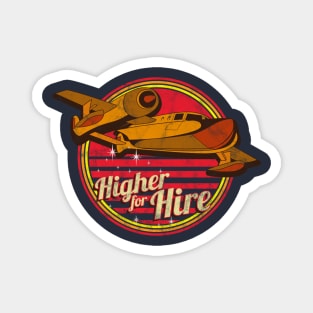 Higher For Hire Magnet