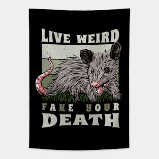 Live Weird Fake Your Death Opossum Tapestry