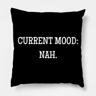 Current Mood Pillow