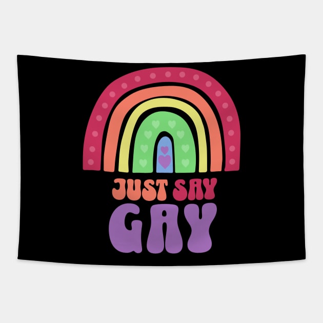 Just Say Gay Boho Queer Rainbow Pride Tapestry by PUFFYP