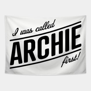 I was called Archie first! That name is my name, Meghan! Tapestry