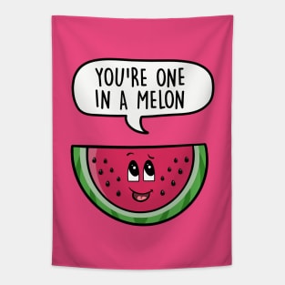 You're one in a melon Tapestry