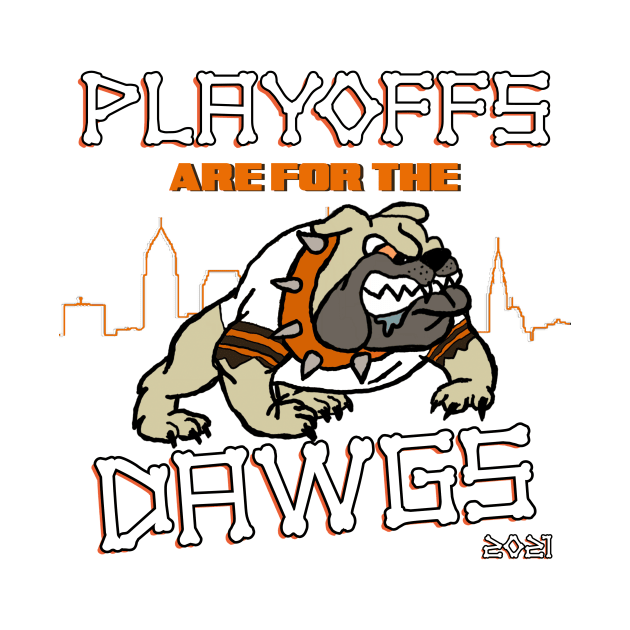 Playoffs Are For The Dawgs by InkStreet Tees