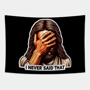 I NEVER SAID THAT meme Jesus Christ Tapestry