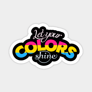 Let Your Colors Shine Magnet