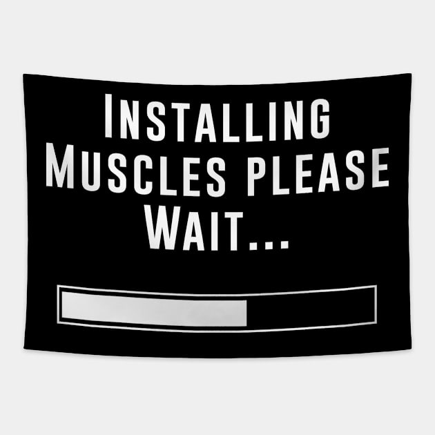 Installing Muscles - Bodybuilding shirt Tapestry by Scipio