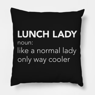 Lunch Lady Definition Funny Pillow