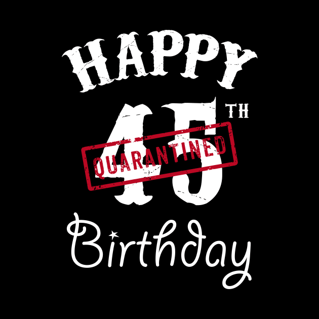 Happy 45th Quarantined Birthday by kai_art_studios