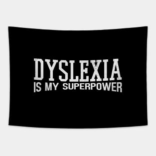 Dyslexia is My Superpower Tapestry