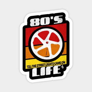 80's Life Magnet