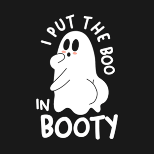 I Put The Boo In Booty Funny Halloween T-Shirt