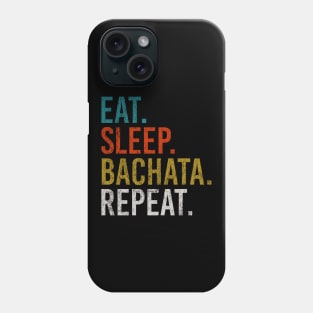 Eat Sleep Bachata Repeat Sensual Dance Phone Case