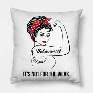 Behaviorist Not For Weak Pillow