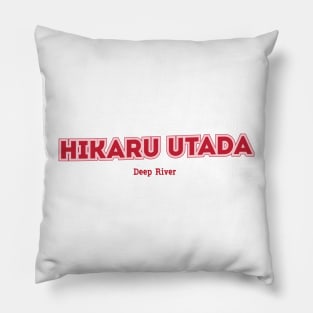 Hikaru Utada Deep River Pillow