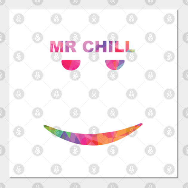 Mr Chill Still Chill Face Affiche Et Impression D Art Teepublic Fr - still chill face roblox sticker teepublic
