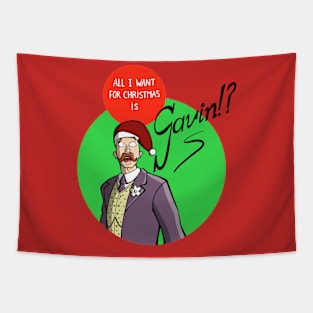 All I want for Christmas is Gavin Tapestry