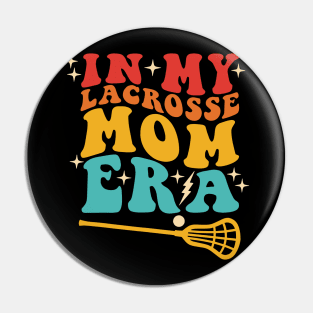 In My Lacrosse Mom Era Retro Pin