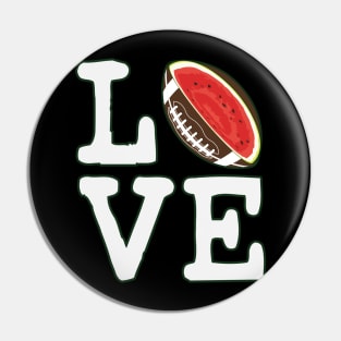 Love Football Watermelon Pin