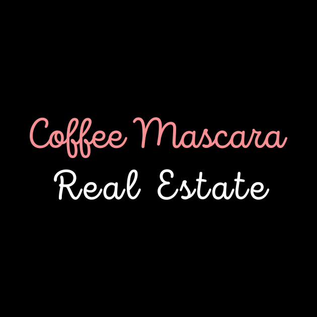 Coffee mascara real estate by adiline