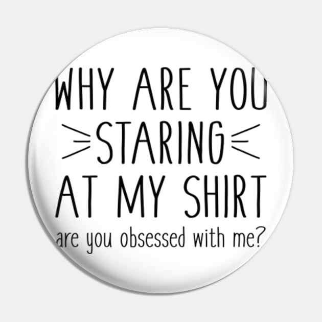 Are You Obsessed With Me? Pin by VectorPlanet