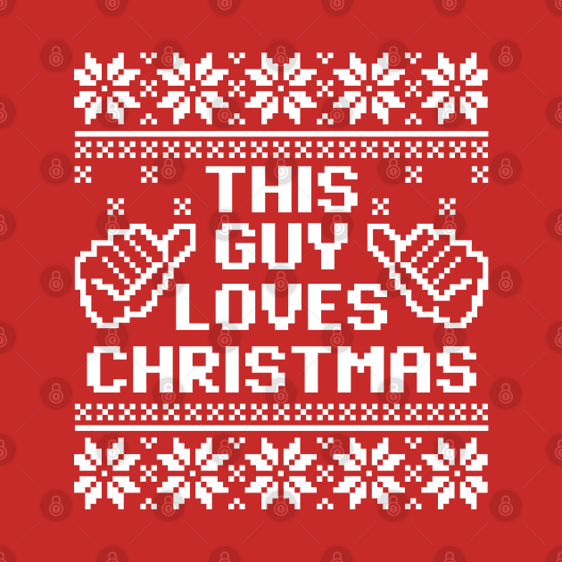 This Guy Loves Christmas Sweater by DetourShirts