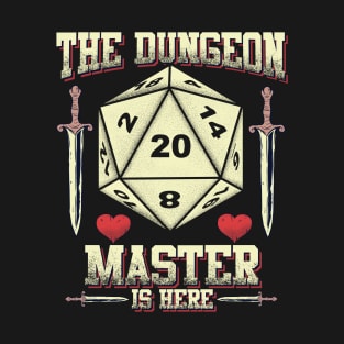 The Dungeon Master is here T-Shirt