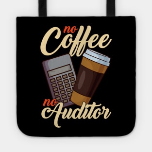 No Coffee No Auditor | Funny Auditor Gift Audit Accounting Tote