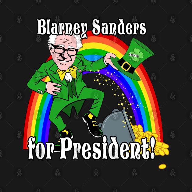 Blarney Sanders for President 2020 Bernie Sander St. Patrick's Day Party Original by TeeCreations