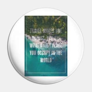 Travel makes you modest Pin