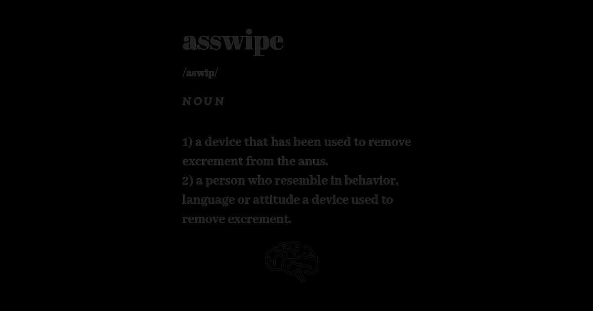 Funny Asswipe Word Definition Dictionary Dictionary Sticker TeePublic