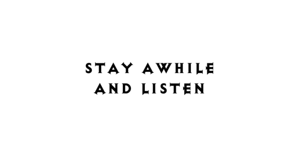 DIABLO STAY AWHILE AND LISTEN Diablo Sticker TeePublic
