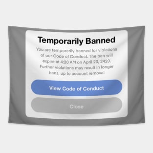 Temporarily Banned Tapestry