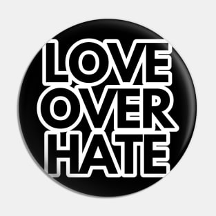 Love over hate Pin