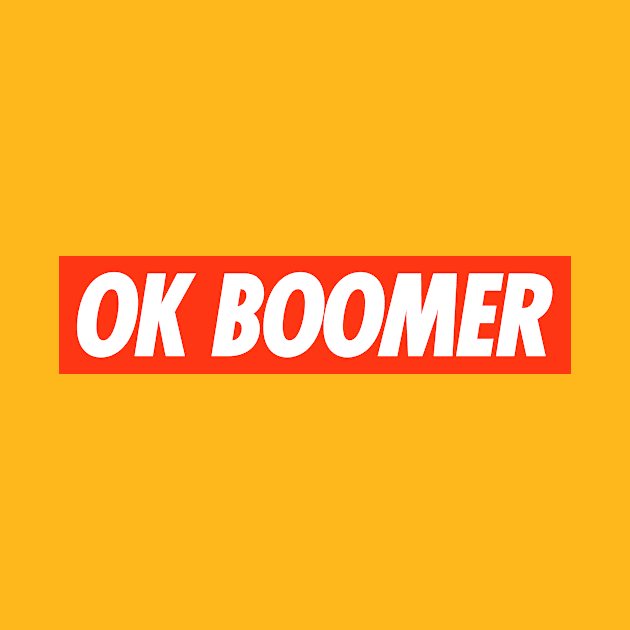 OK BOOMER! by 1000horsemen