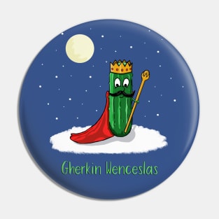 Gherkin Wenceslas funny Christmas print Pin