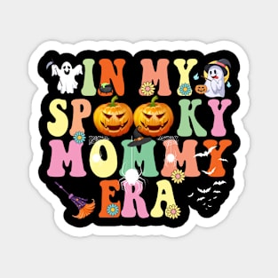 In my Spooky Mommy Era Funny Halloween Magnet